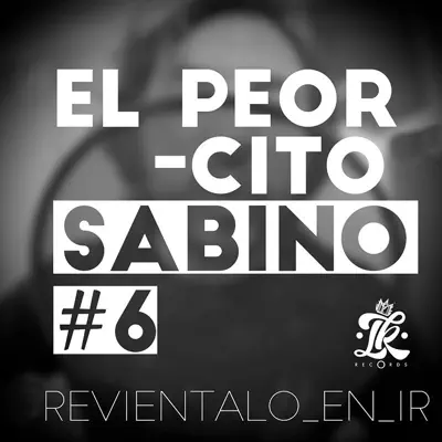El Peorcito: Reviéntalo en Ir #6 - Single - Sabino