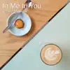 In Me in You - Single album lyrics, reviews, download