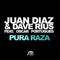 Pura Raza (Extended Mix) [feat. Oscar Portugues] - Juan Díaz & Dave Rius lyrics