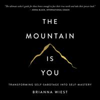 Brianna Wiest - The Mountain is You: Transforming Self-Sabotage Into Self-Mastery artwork