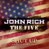 John Rich - Shut up About Politics (feat. The Five)  artwork