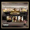 Winning so Long - Single album lyrics, reviews, download