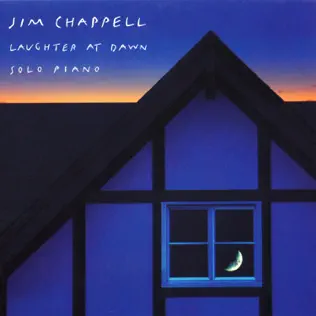 télécharger l'album Download Jim Chappell - Laughter At Dawn Solo Piano album