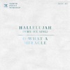 Hallelujah (Why We Sing) / O What a Miracle - EP