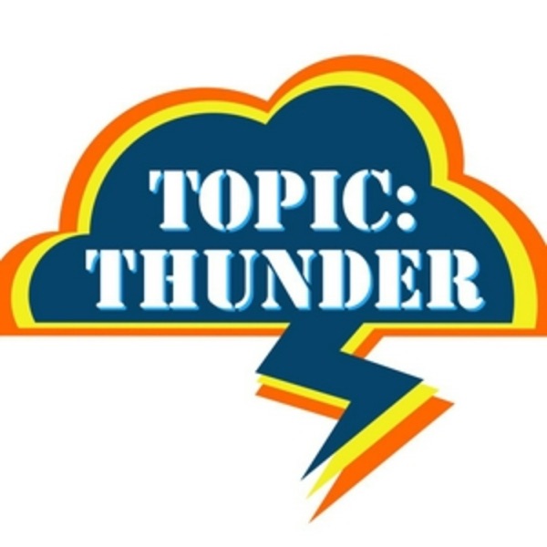 Topic: Thunder Podcast Topic: Thunder Podcast
