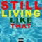 Still Living Like That - Mike Red & Rai P lyrics