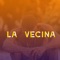 La Vecina (feat. El Dollar) - El Dollar lyrics