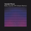 Baby Sounds (FM Attack Remix) - Single