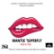 Kiss n Tell - Mantse Superfly lyrics