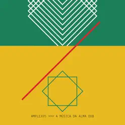 A Música da Alma Dub - Amplexos