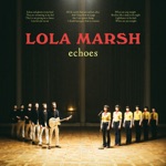 Lola Marsh - Echoes