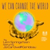 We Can Change the World (feat. Joi Cardwell & Gerideau) - EP