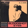 Bloodshot Eyes - Single