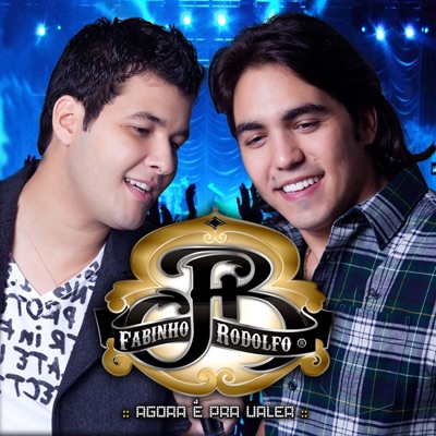 Agora É pra Valer (Ao Vivo) - Fabinho e Rodolfo