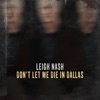 Don't Let Me Die in Dallas - Single