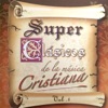 Super Clásicos De La Música Cristiana Vol. 1