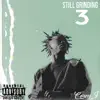 Still Grinding 3 album lyrics, reviews, download