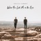 When You Look Me in the Eyes - Single ジャケット写真