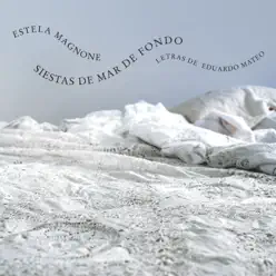 Siestas de Mar de Fondo - Estela Magnone Siestas de Mar de Fondo - Estela Magnone
