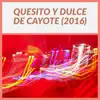 Stream & download Quesito Y Dulce De Cayote - Single