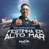 Festinha Em Alto Mar - Single