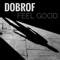 Feel Good - Dobrof lyrics