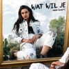 Wat Wil Je - Single