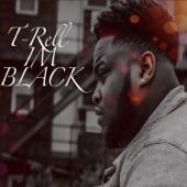 T-Rell - IM BLACK