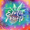 Exotic Fruits - Single