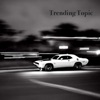 Trending Topic - Single