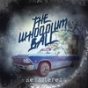 The Whoodlum Ball (Remastered)