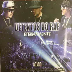 Eternamente (Ao Vivo) - Detentos do Rap