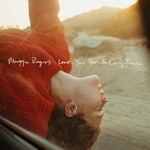Maggie Rogers - Love You For A Long Time