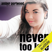 Amber Portwood - Never Too Late (Unabridged) artwork