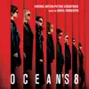 Stream & download Ocean's 8 (Original Motion Picture Soundtrack)