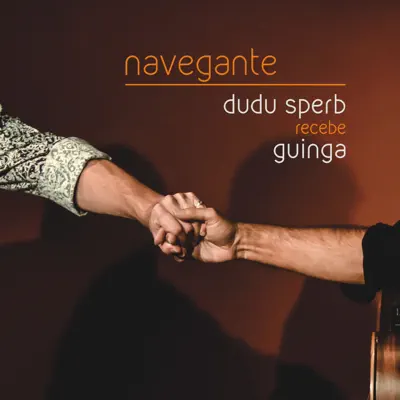 Navegante - Dudu Sperb recebe Guinga - Guinga