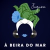 À Beira Do Mar - Single