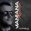Maniana Radio Show 106 Hosted by Dj Phellix (DJ Mix)