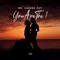 You Are The 1 (feat. MrCashedOut) - Dj Swill B lyrics
