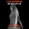 I Wanna Understand - Single