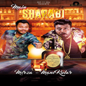 Main Sharabi (feat. Mani Kular) - Mirza