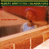 Albert Griffiths & the Gladiators - (We Want To Be) On The Right Track