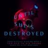 Until She's Destroyed - Single artwork