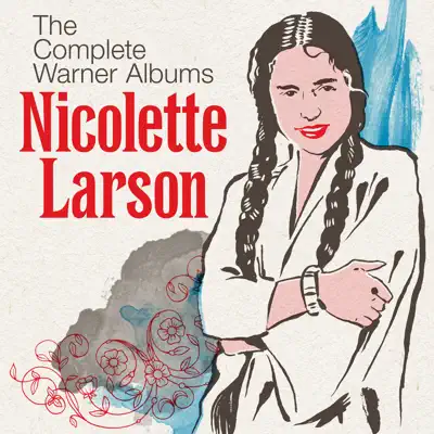 The Complete Warner Albums - Nicolette Larson