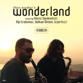Ilhan Ersahin's Wonderland - Terasta (Live) [feat. Hüsnü Şenlendirici, Alp Ersönmez, Volkan Öktem & İzzet Kızıl] - EP artwork