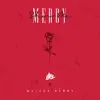Show Me Mercy (feat. Maleek Berry) - Single album lyrics, reviews, download