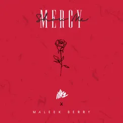 Show Me Mercy (feat. Maleek Berry) Song Lyrics