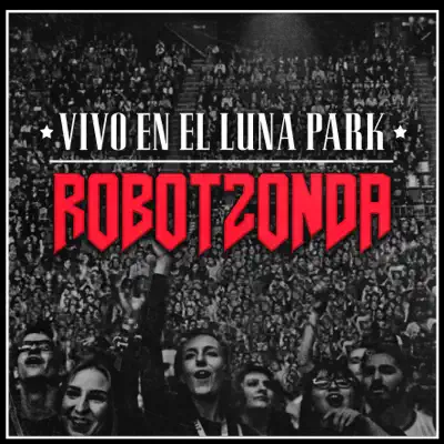 Vivo en el Luna Park - Robot Zonda