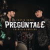Chayín Rubio - Pregúntale