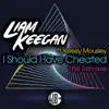 I Should Have Cheated (The Remixes) [feat. Kelsey Mousley] - EP album lyrics, reviews, download